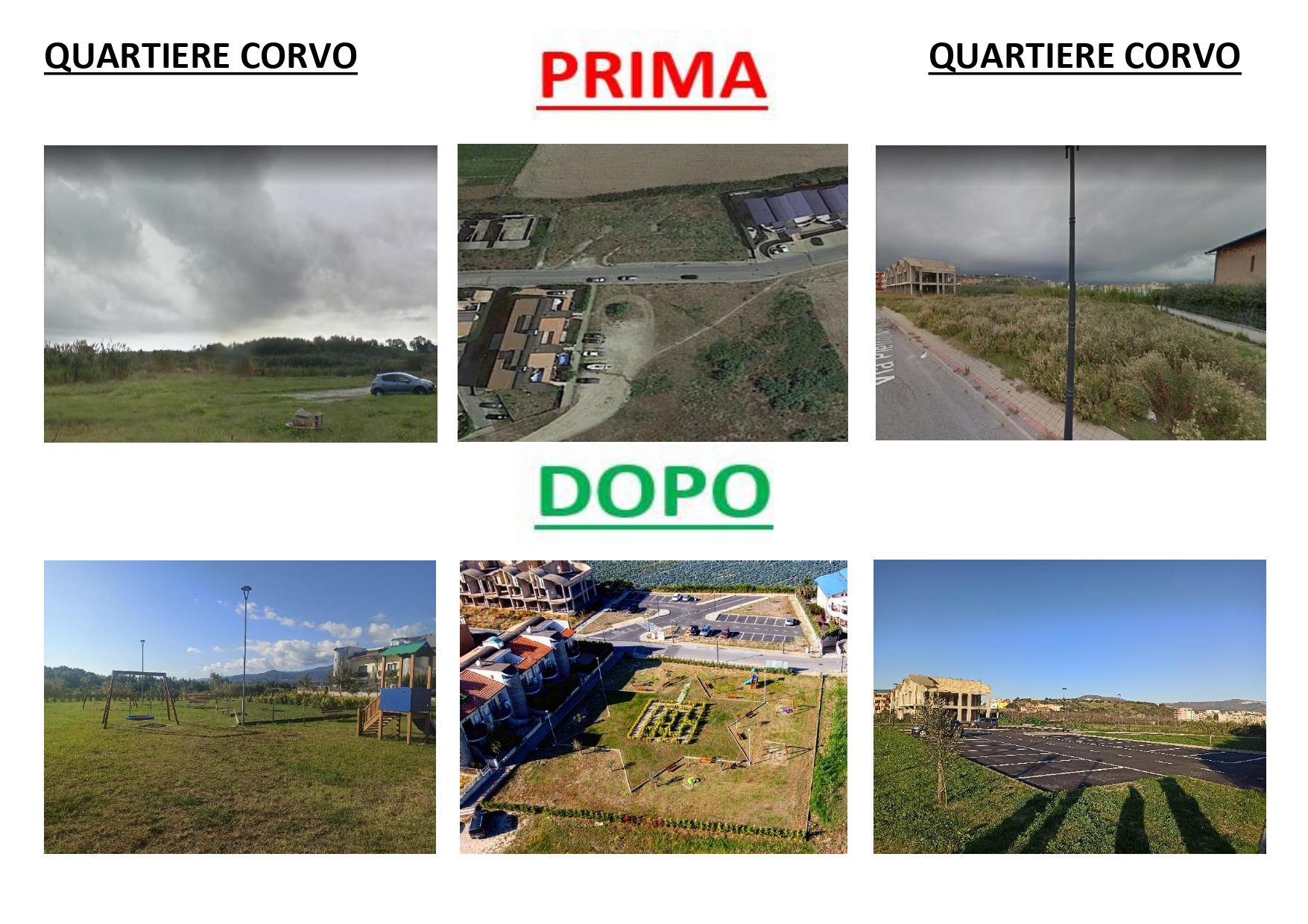 IL QUARTIERE CORVO RINASCE IL QUARTIERE CORVO RINASCE